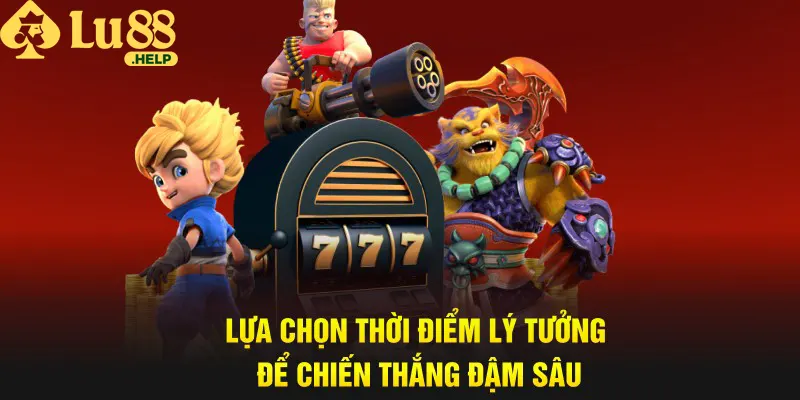 Lựa chọn thời điểm lý tưởng để chiến thắng đậm sâu trong cách chơi nổ hũ